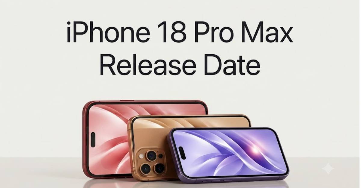 iPhone 18 Pro Max Release Date