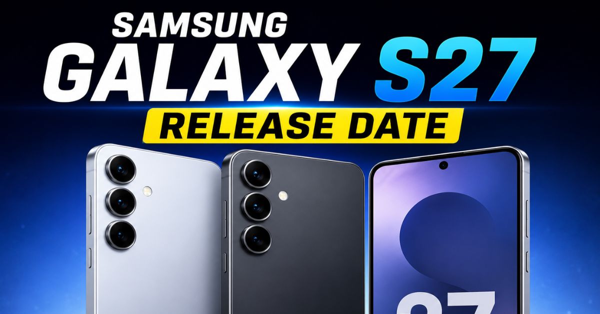 Samsung Galaxy S27 Release Date