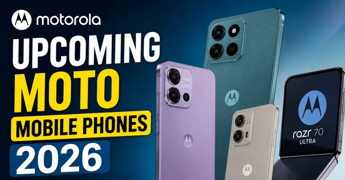 Upcoming Moto Mobile Phones 2026